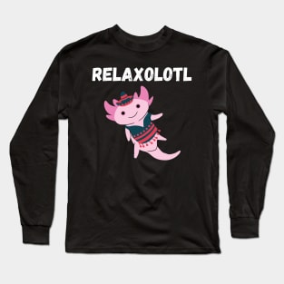 Relaxolotl Long Sleeve T-Shirt